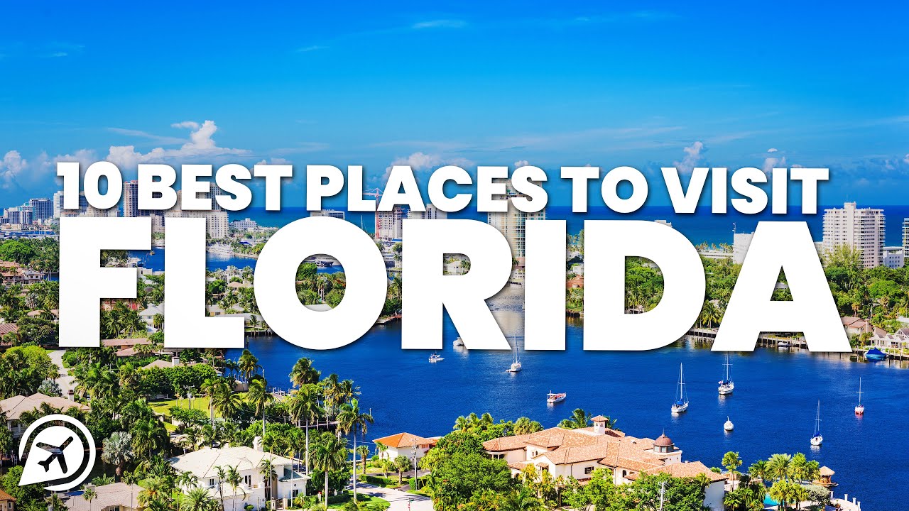 10 BEST PLACES TO VISIT IN FLORIDA