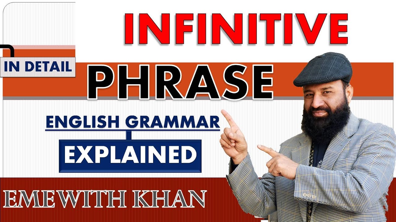 INFINITIVE PHRASE || EXPLANATION | EXAMPLES |FORMATION OF INFINITIVE PHRASE by Qudratullah Khan