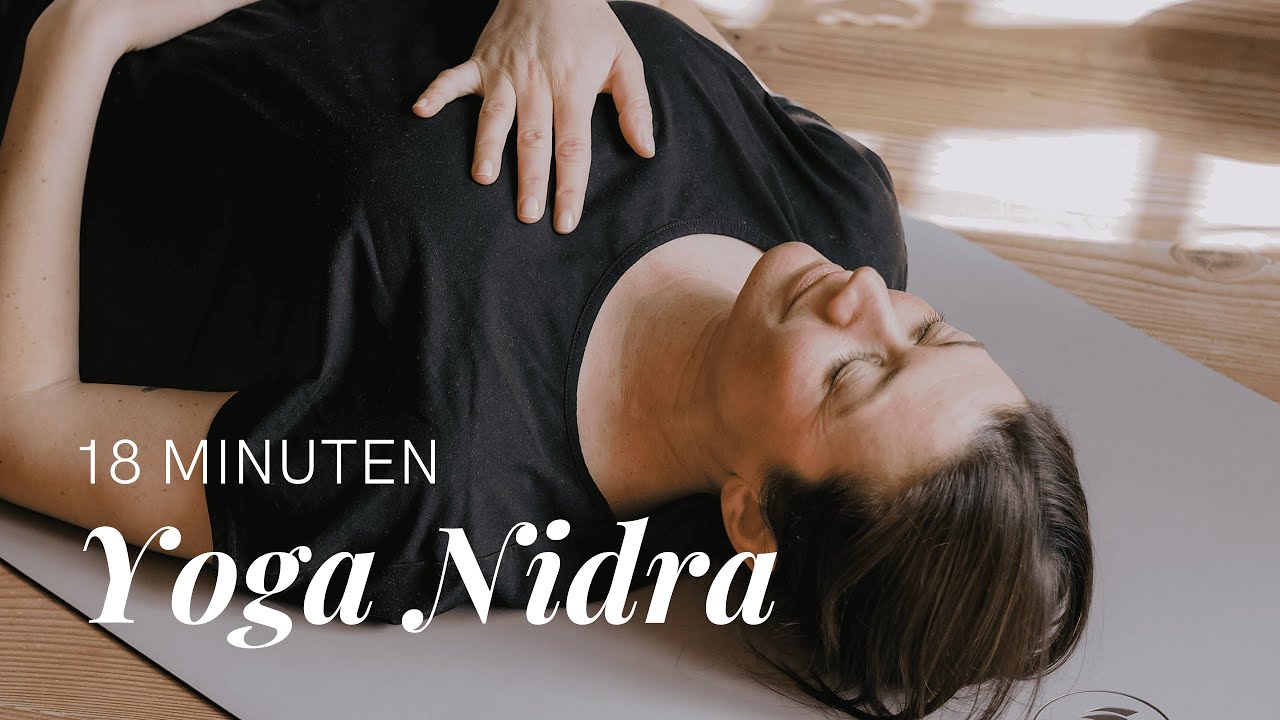 Yoga Nidra | Yoga - Tiefenentspannung für die innere Kraft in deinem Herzen | 18 Min.