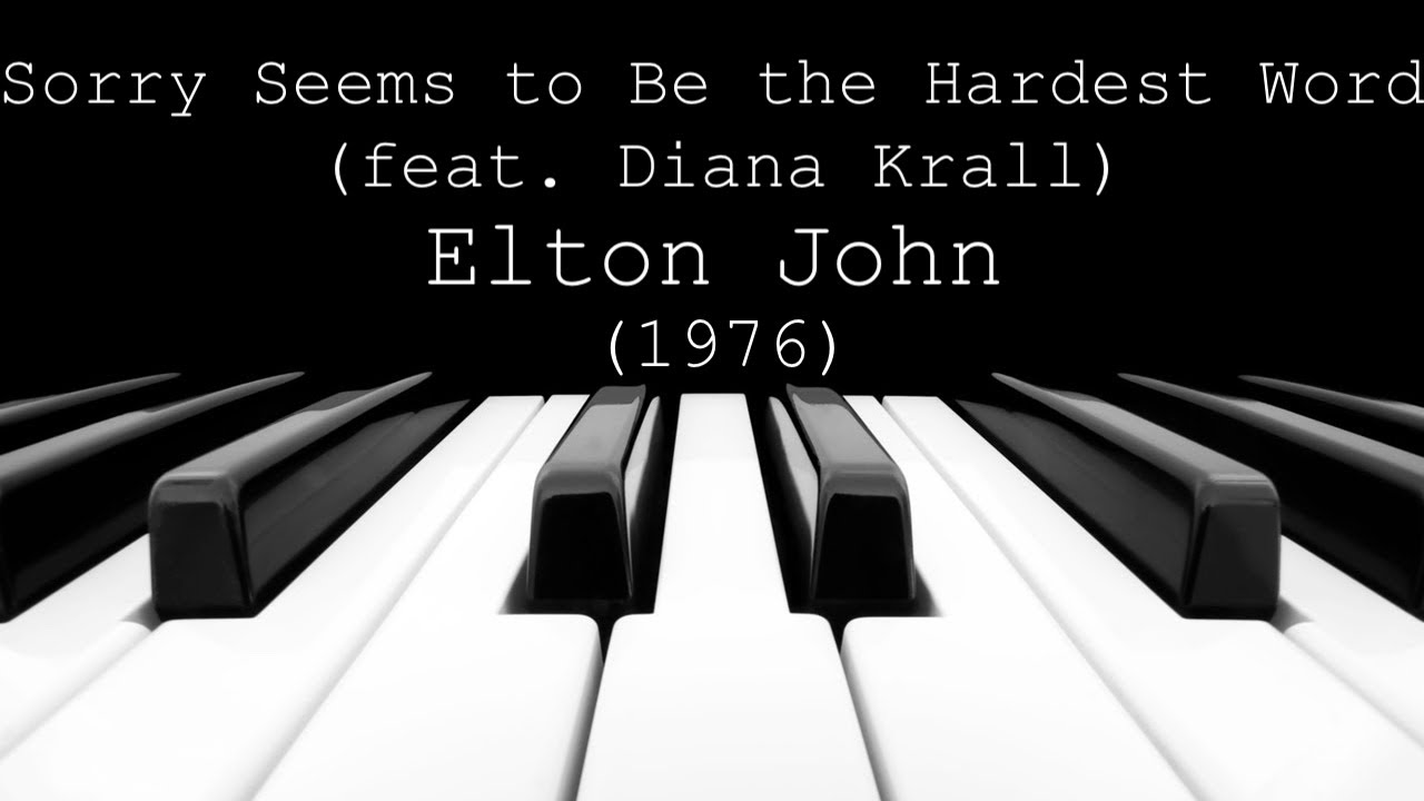 Sorry Seems to Be the Hardest Word (feat. Diana Krall) - Elton John (1976)