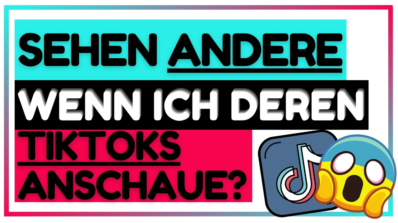 Kann man bei TikTok sehen, wer mein Profil & Videos angeschaut hat?