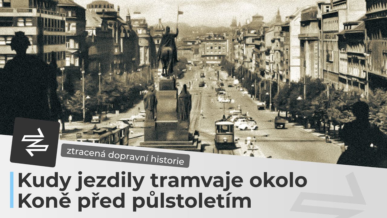 Jak vedla tramvajová trať na Václavském náměstí? | ZTRACENÁ DOPRAVNÍ HISTORIE