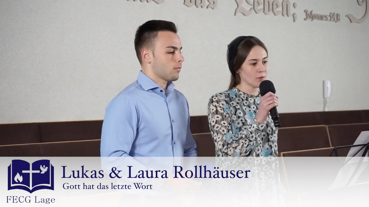 Gott hat das letzte Wort | Lukas & Laura Rollh&auml;user | FECG Lage