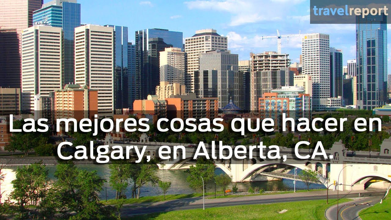 Qu&eacute; hacer en Calgary, Alberta