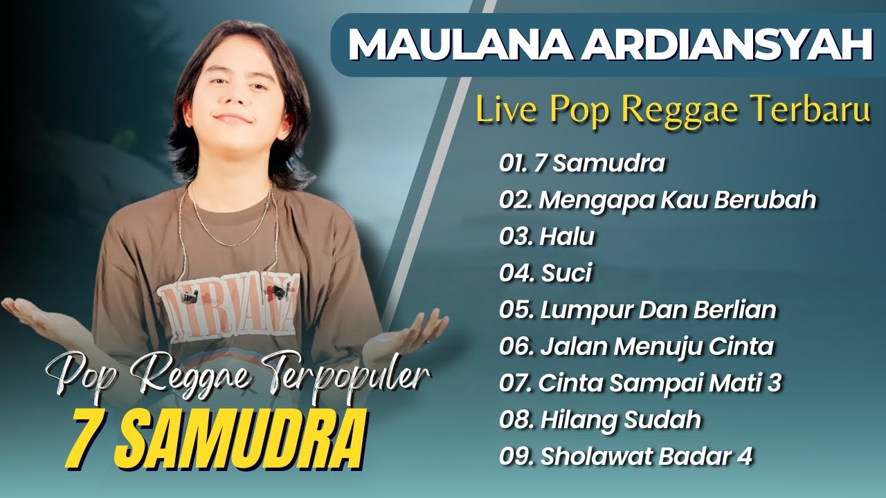 Maulana Ardiansyah - 7 SAMUDRA - MENGAPA KAU BERUBAH - HALU - SUCI || LIVE SKA REGGAE TERBARU 2025