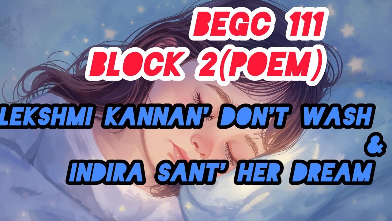 BEGC 111/POEM BY LEKSHMI KANNAN AND INDIRA SANT