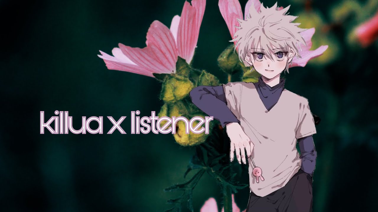 Killua x listener (sleep aid?)
