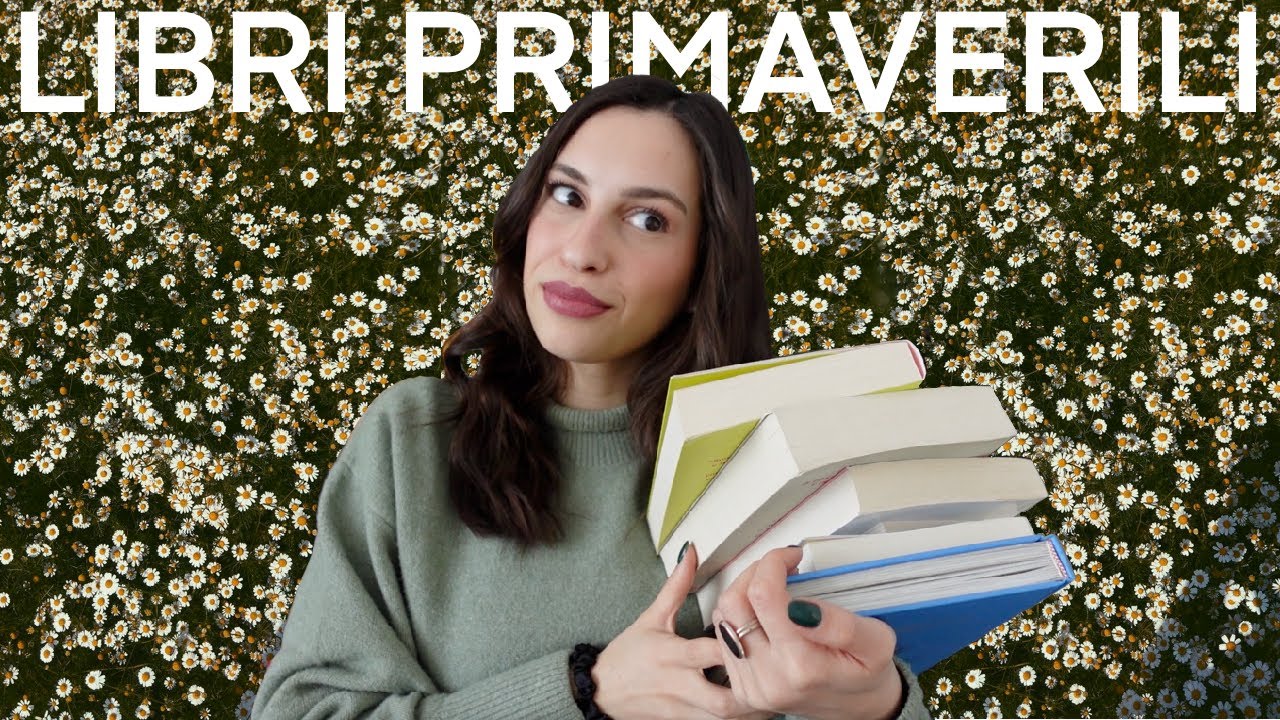 10 LIBRI DA LEGGERE IN PRIMAVERA 📚🌸