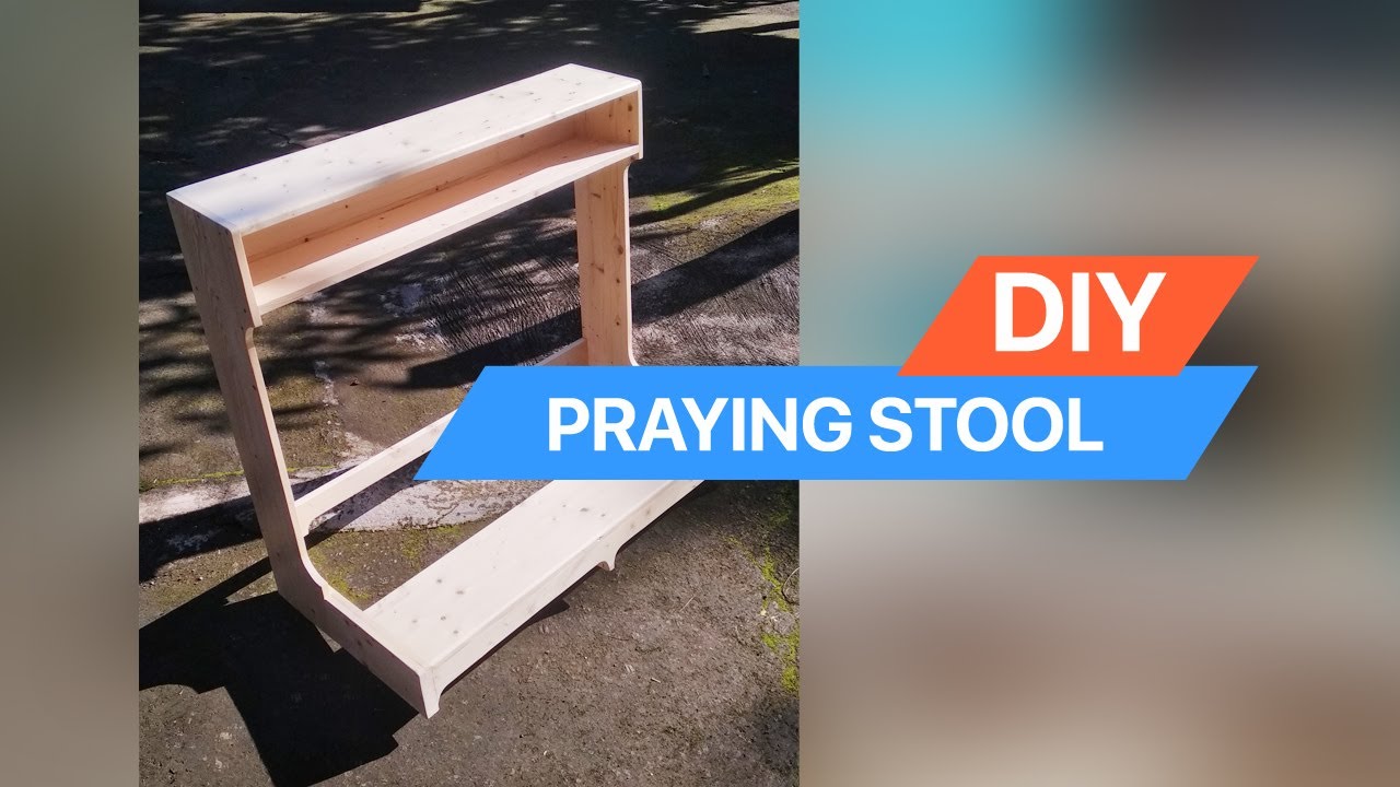 Praying Stool / Kneeler DIY