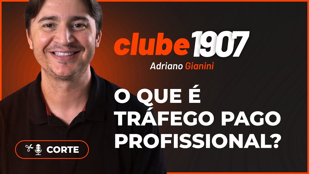 O QUE É TRÁFEGO PAGO PROFISSIONAL? I CORTES CLUBE1907 I ADRIANO GIANINI