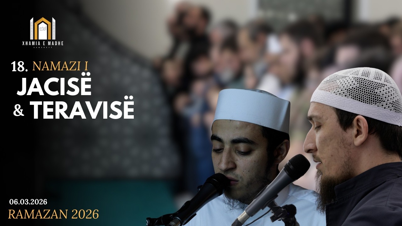 18. Namazi i Jacisë dhe i teravisë në Xhaminë e madhe në Kumanovë - 06.03.2026