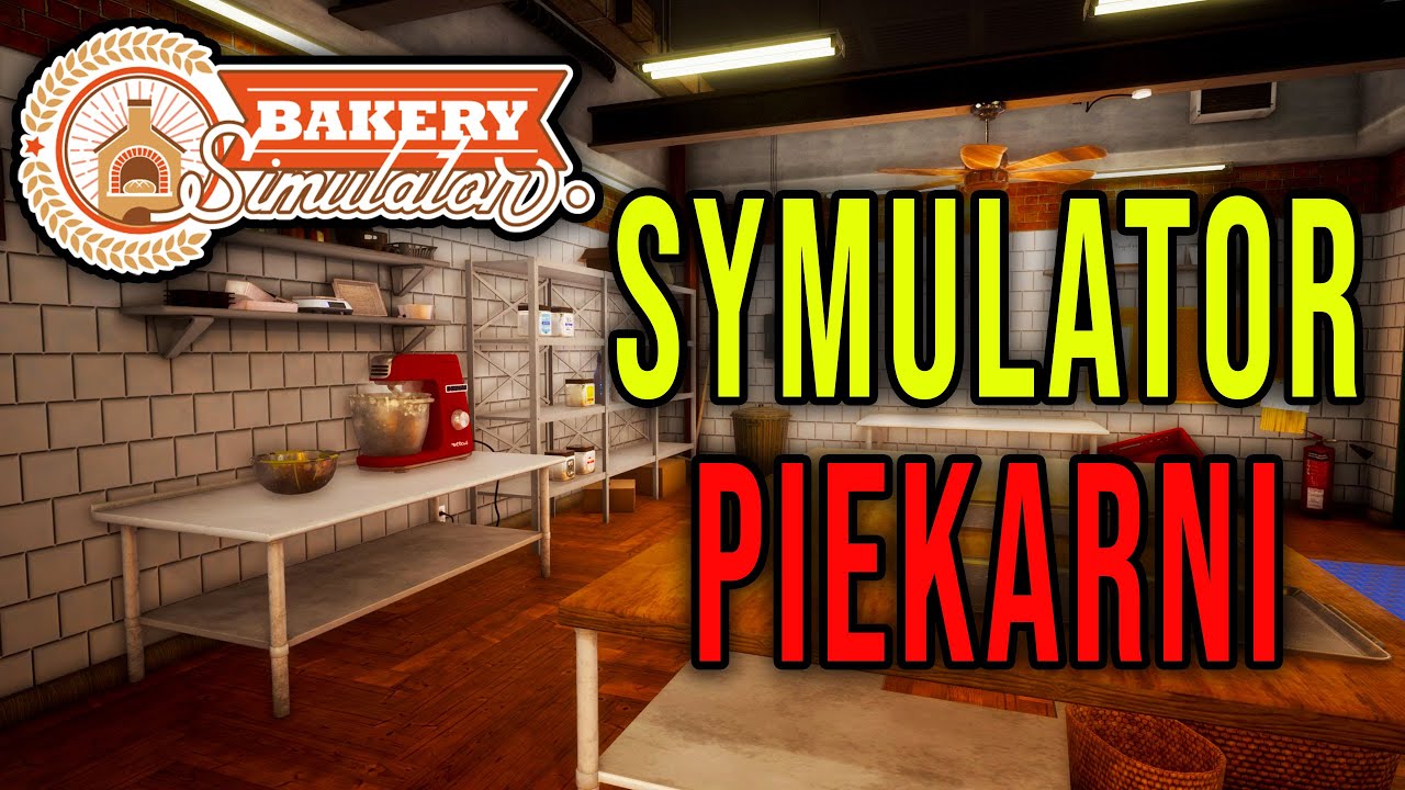 SYMULATOR PIEKARNI - UPIEKŁEM SWOJE PIERWSZE BUŁKI I CHLEB - Bakery Simulator #1 | Radex