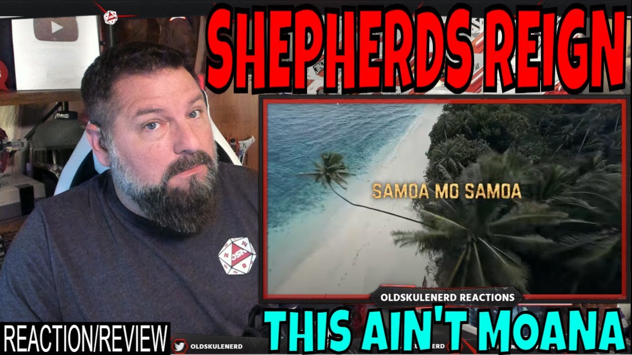Shepherds Reign - Samoa Mo Samoa | OLDSKULENERD REACTION |