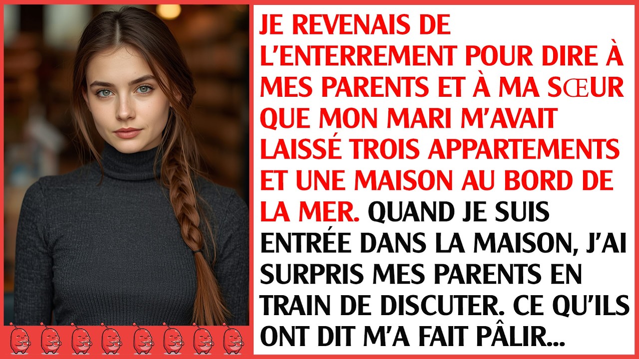 Je suis revenue de l'enterrement pour dire à mes parents et à ma sœur que mon mari m'avait ...