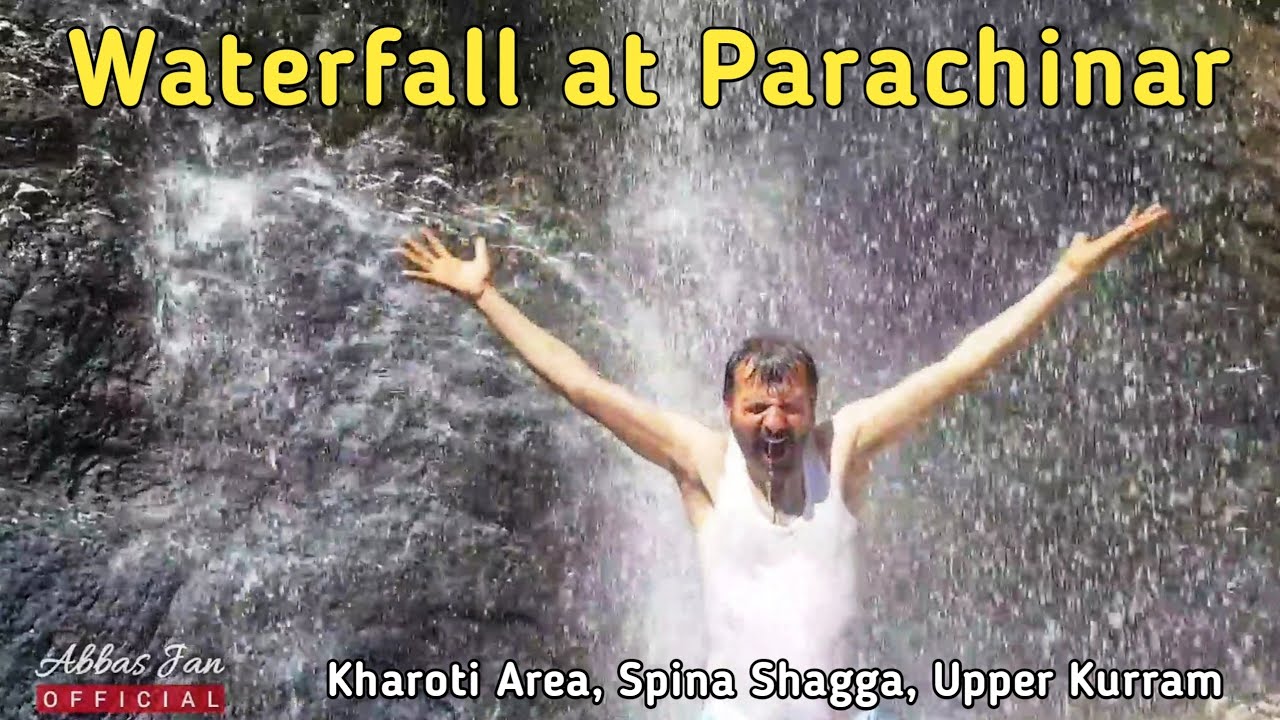 Waterfall at Parachinar | Kharoti Area, Spina Shagga | Upper Kurram | Abbas Jan Official
