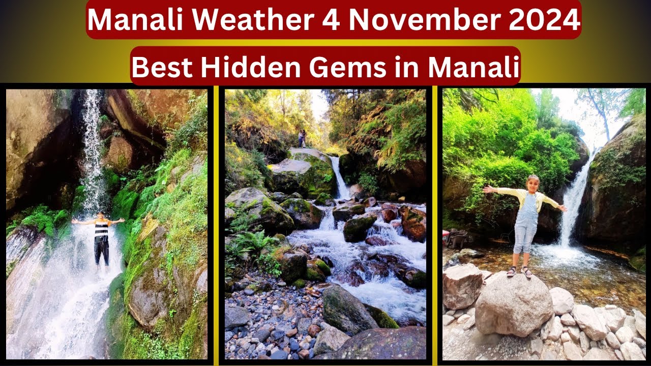 "Manali Weather Today & Top Hidden Gems to Explore"