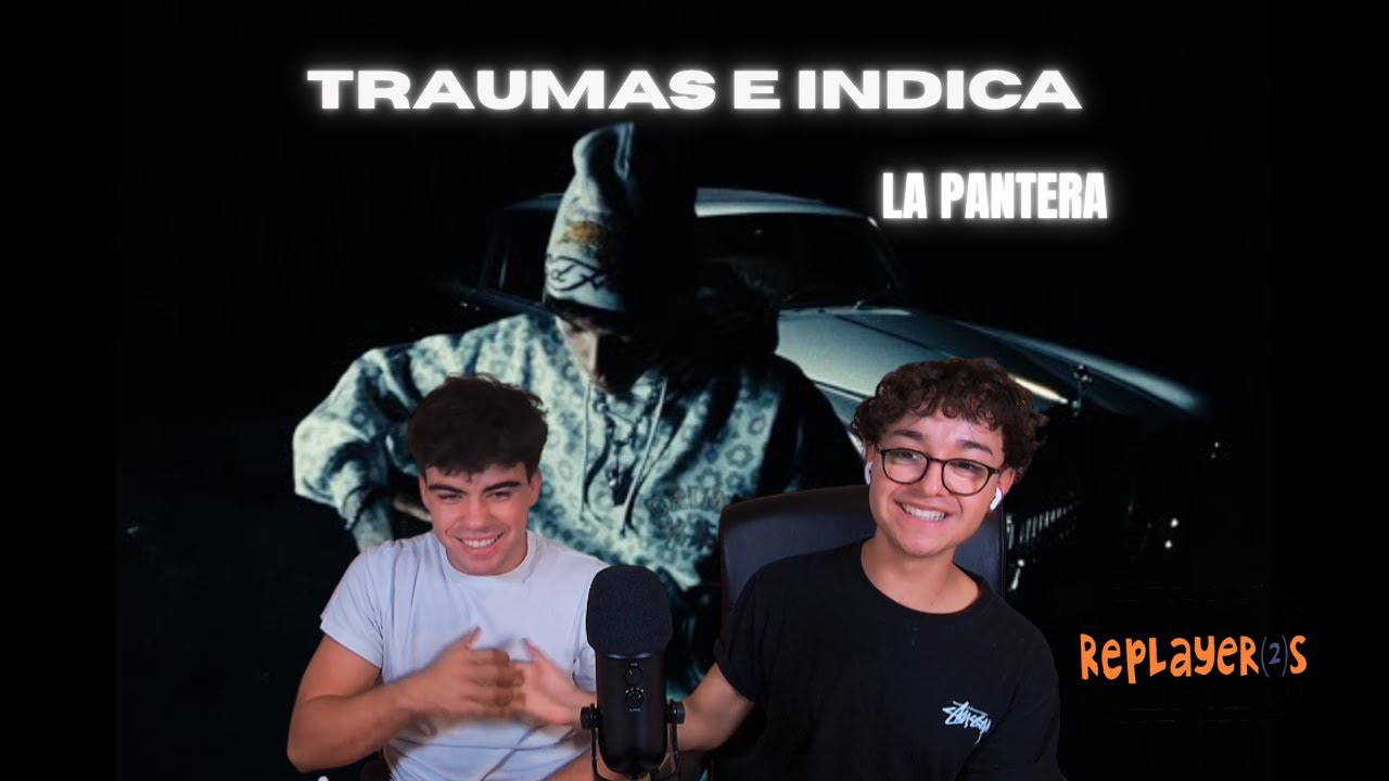 REACCIÓN A TRAUMAS E INDICA DE LA PANTERA VAMOS A LLORAR UN POCOO