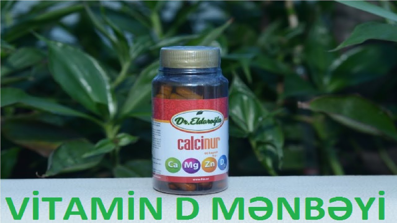 Vitamin D əksikliyini necə aradan götürək? #CALCİNUR