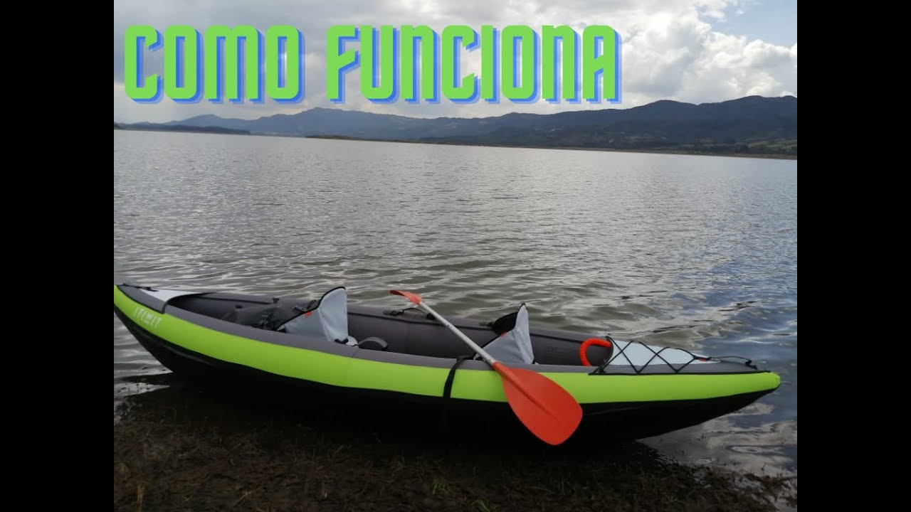 ¿Como funcionan los Kayak inflables de ITIWIT?