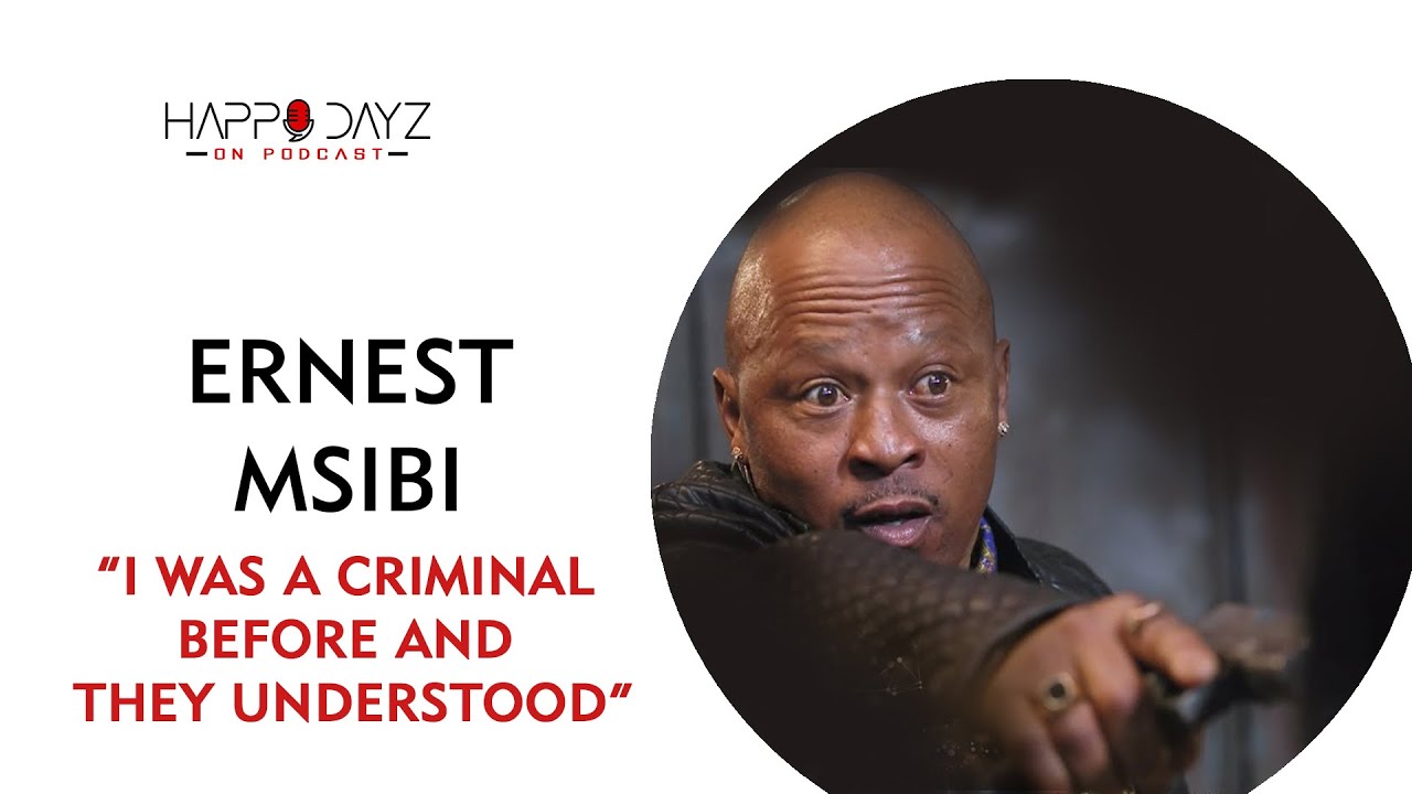 Happy Dayz on Podcast Ep47 | Ernest Msibi, Yizo Yizo, gangsterism, township life and more...