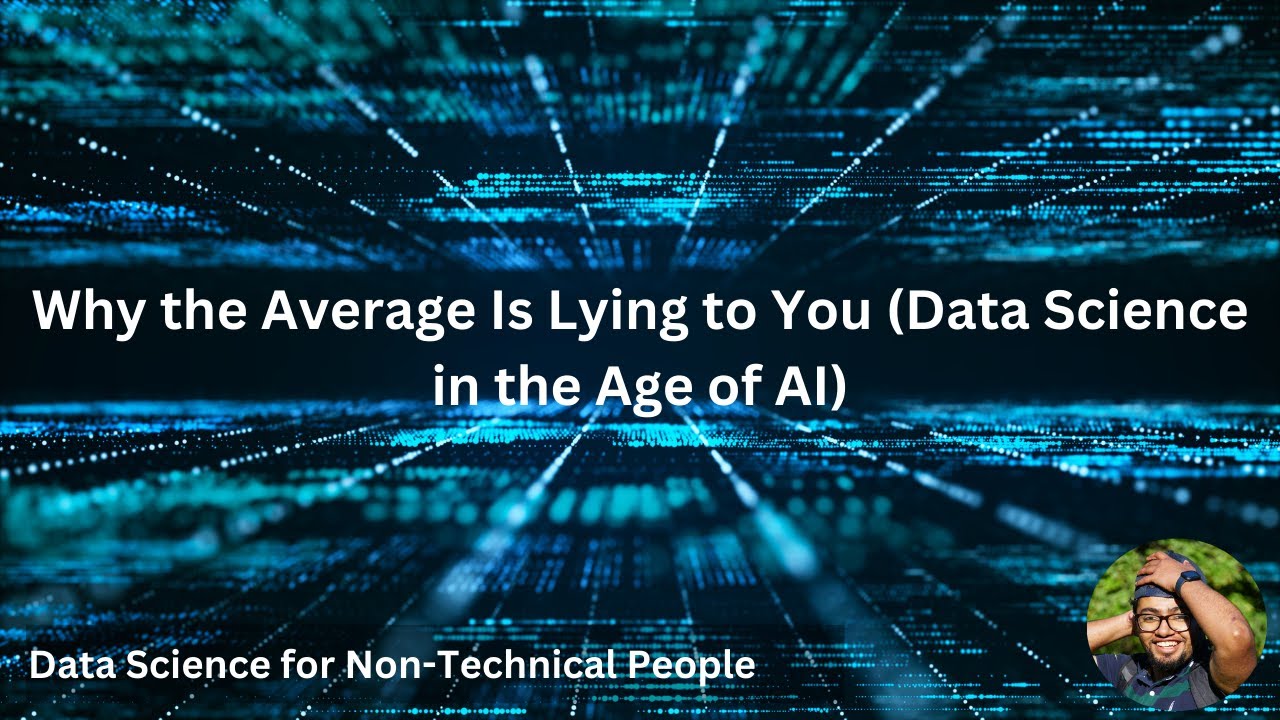 Why the Average Is Lying to You (Data Science in the Age of AI)