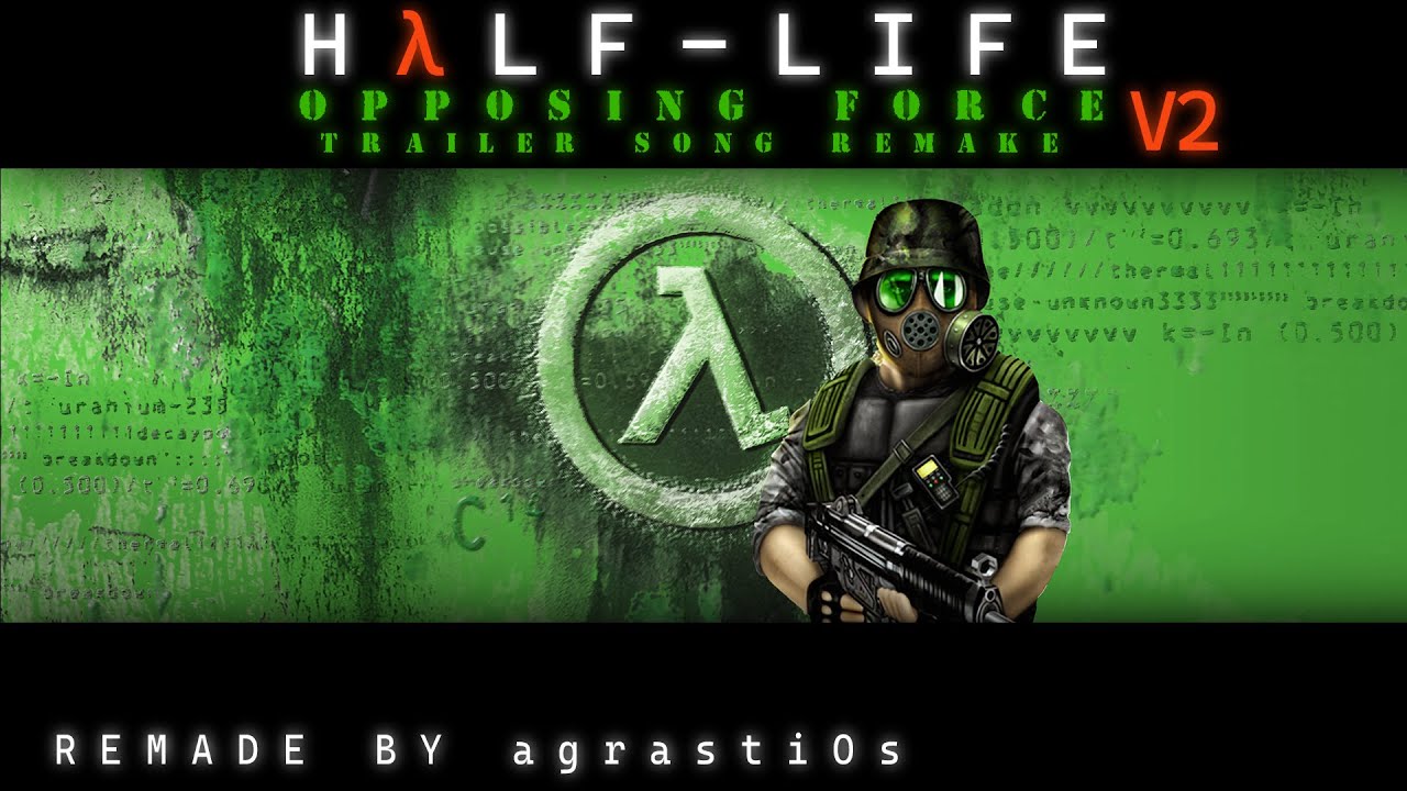 Half-Life: Opposing Force | Trailer Theme REMAKE『HD』【V2】