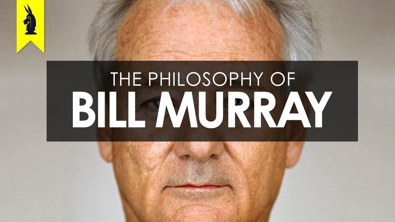 The Philosophy of Bill Murray &ndash; Wisecrack Edition