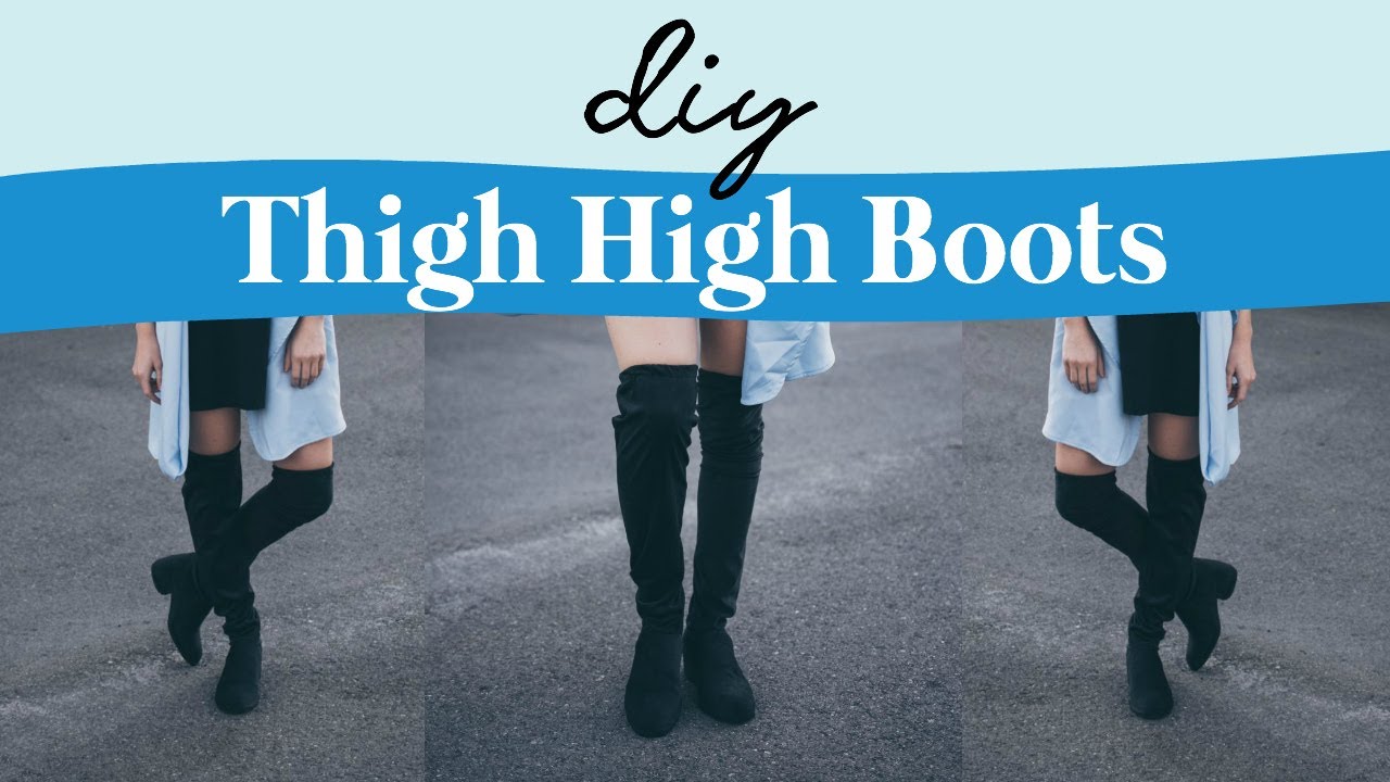 DIY THIGH HIGH BOOTS