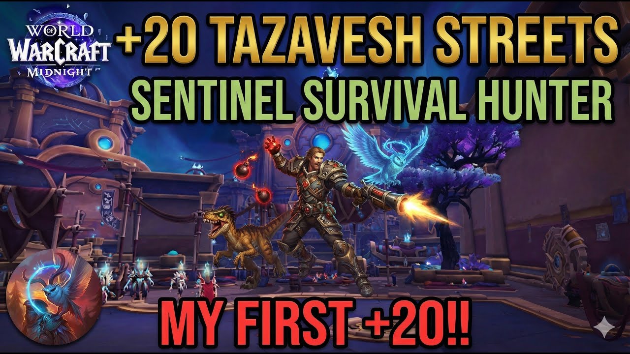 MINHA PRIMEIRA +20! Tazavesh Streets of Wonder | Survival Hunter Sentinel [Midnight Pre-Patch]
