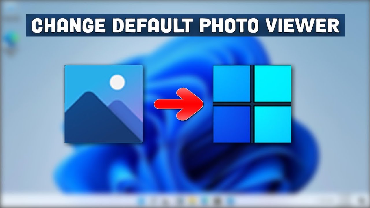 How to Change Default Photo Viewer in Windows 11