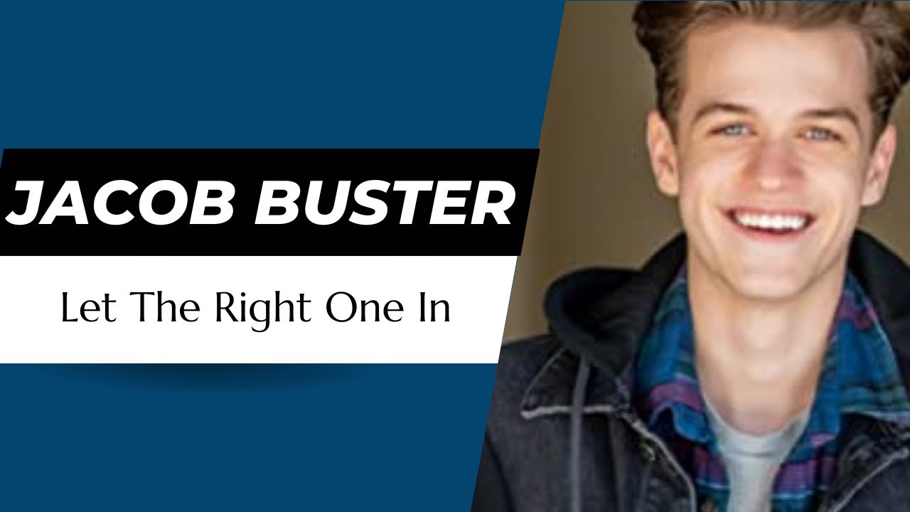 Jacob Buster: Actor Let The Right One In