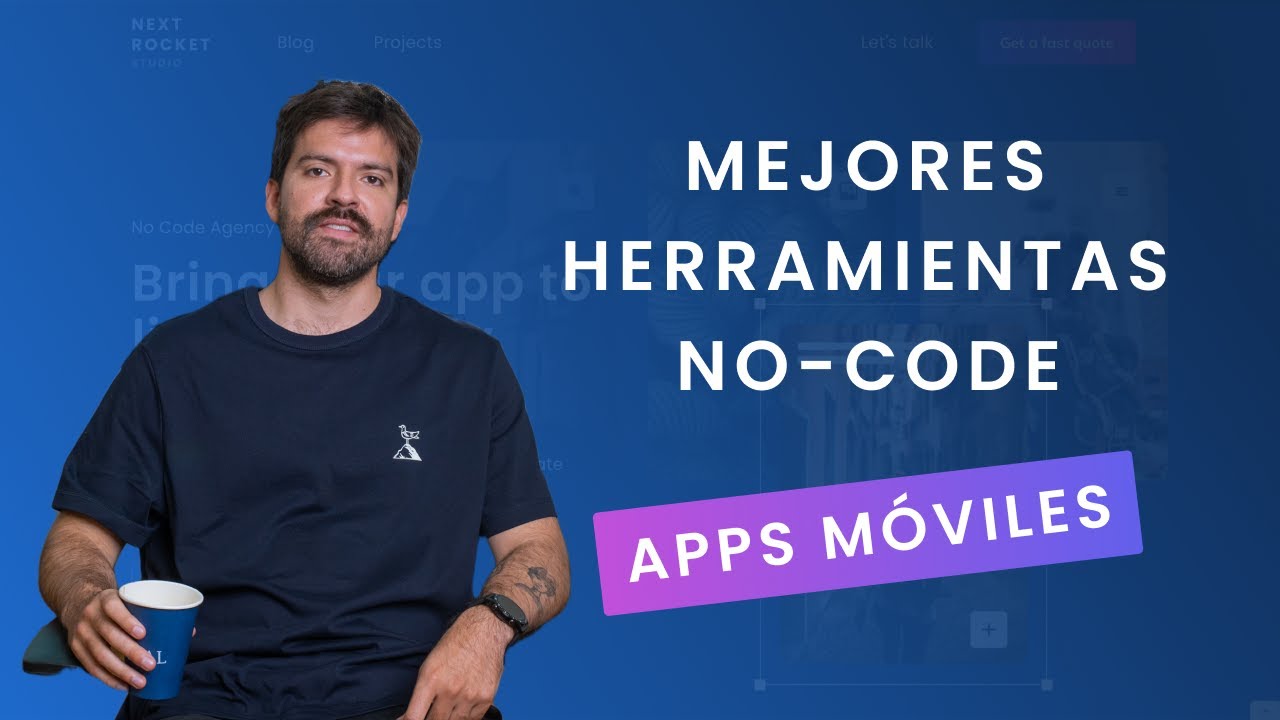 Mejores Herramientas No-Code | Aplicaciones Móviles