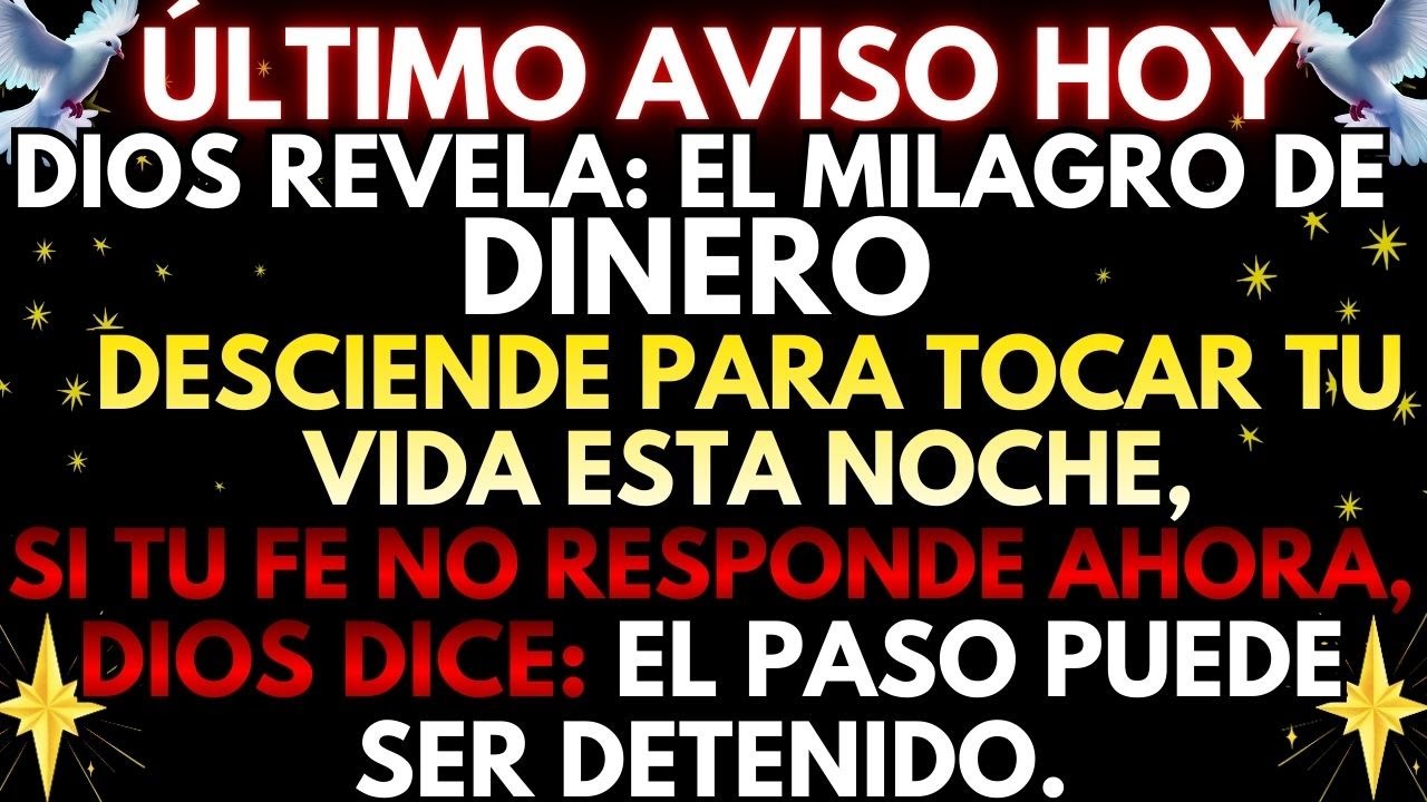 🔴 ¡URGENTE! DIOS REVELA: EL MILAGRO DE DINERO TOCA TU VIDA ESTA MISMA NOCHE, RECÍBELO CON FE