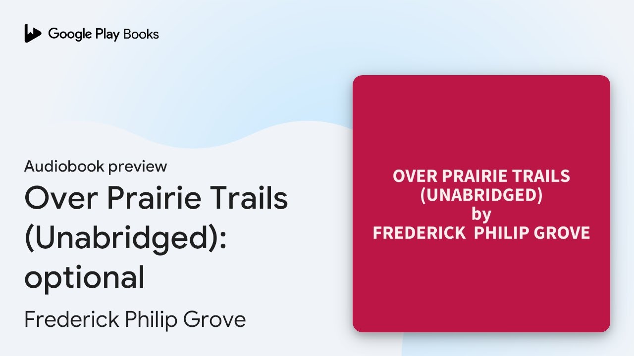 Over Prairie Trails (Unabridged): optional by Frederick Philip Grove · Audiobook preview