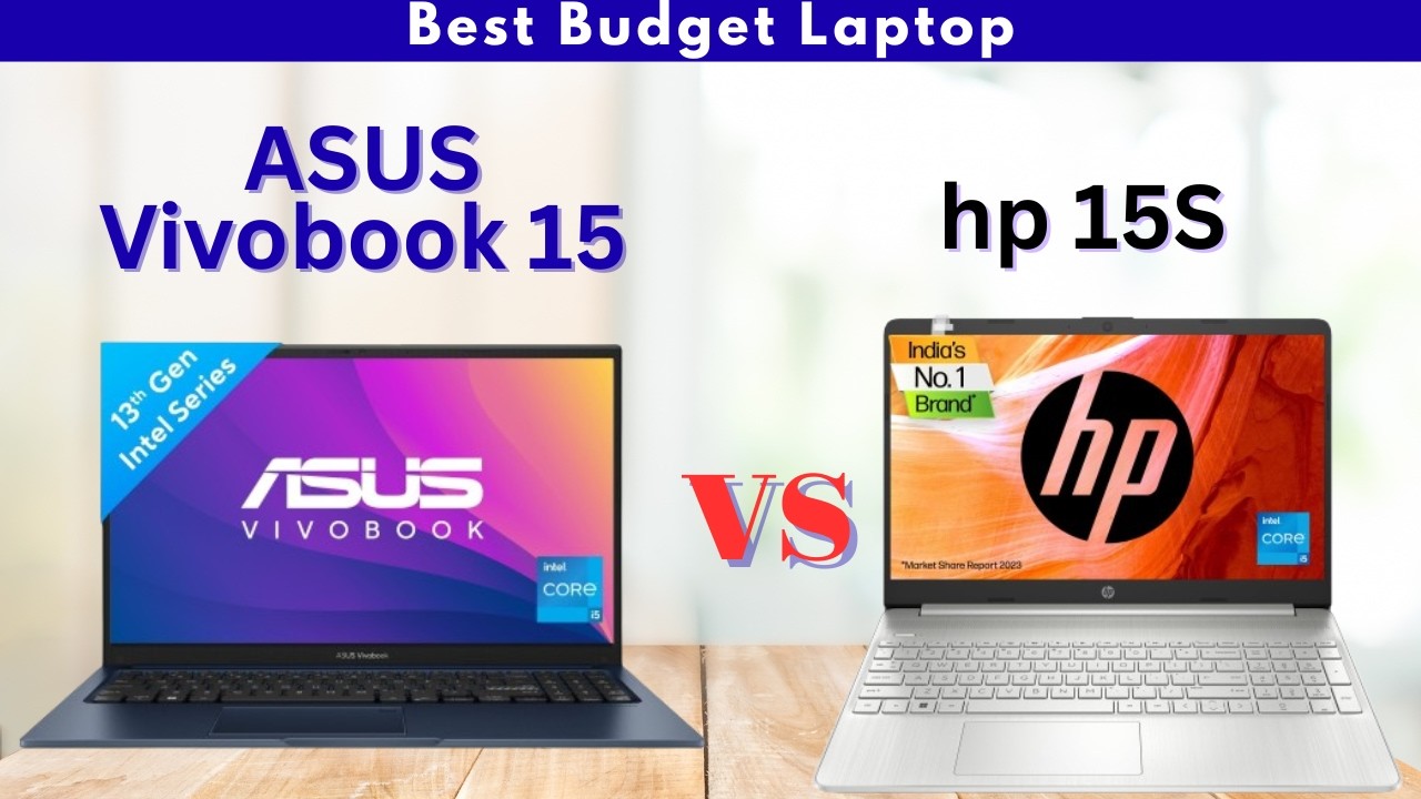 Detailed Comparison Between Asus Vivobook 15 vs HP 15S | Best Budget Laptop | Tech Unwind