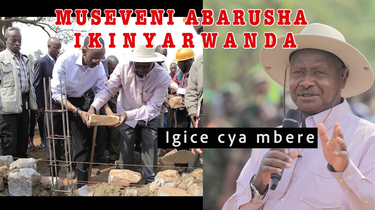 Bombori: Museveni ngo Abanyarwanda ntacyo bamubeshya, ikinyarwanda arakibarusha.(Igice cya mbere)