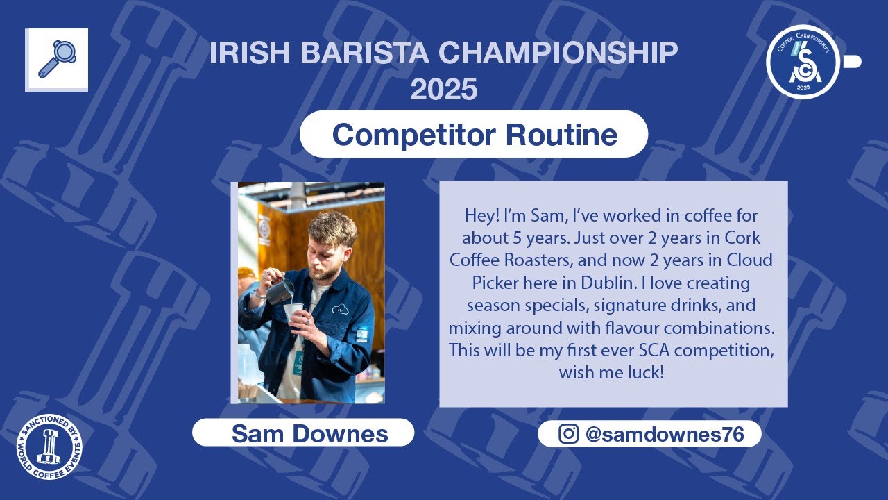 Sam Downes | Irish Barista Championship 2025 – Full Routine at Bewley’s Café