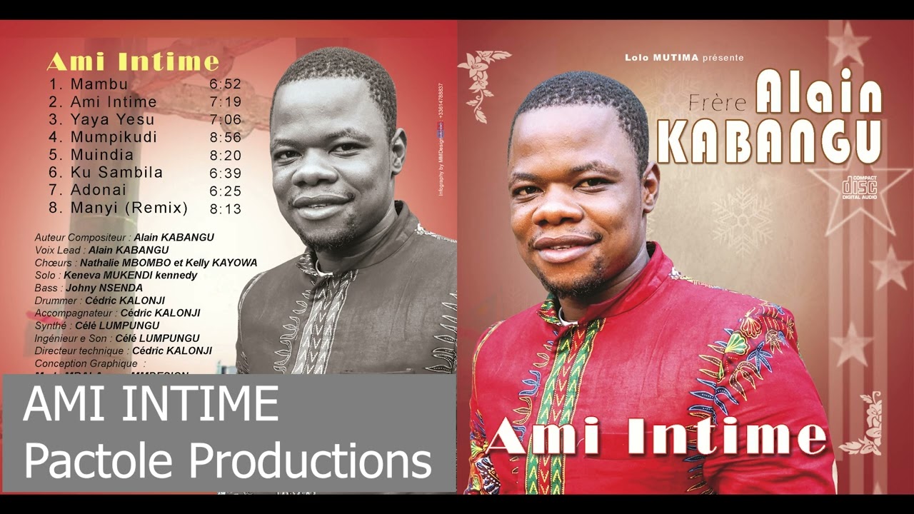 AMI INTIME || Audio || Evangéliste Alain Kabangu Tshimanga - Album: AMI INTIME ||Pactole Productions