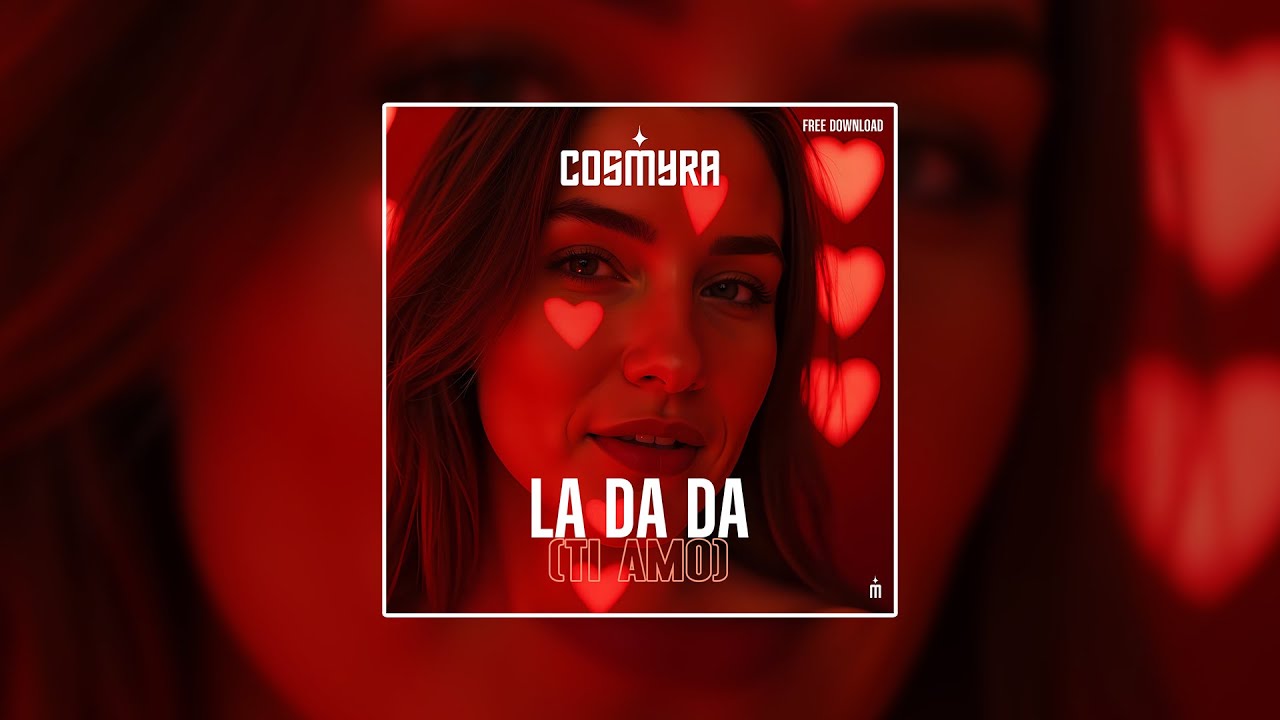 Cosmyra - La Da Da (Ti Amo)
