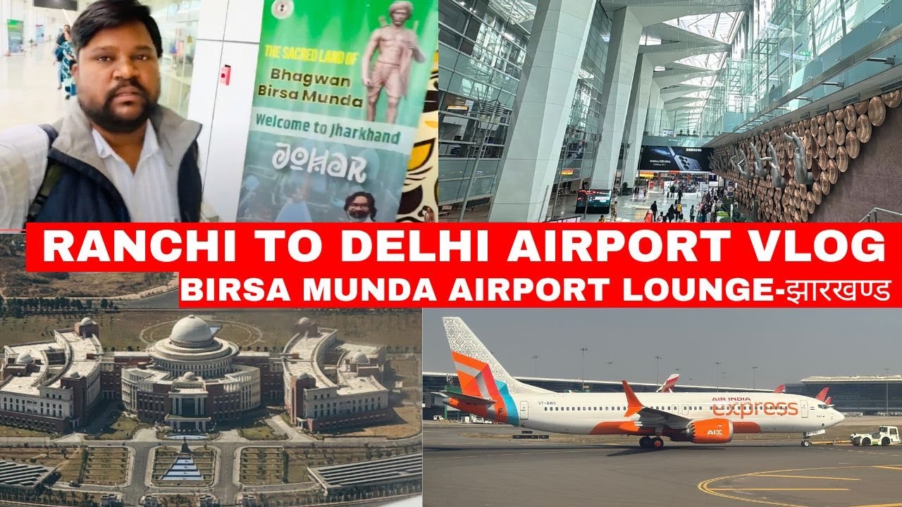 RANCHI TO DELHI AIRPORT Vlog- झारखण्ड | Birsa Munda Airport Lounge | Johar Jharkhand #digiyatra