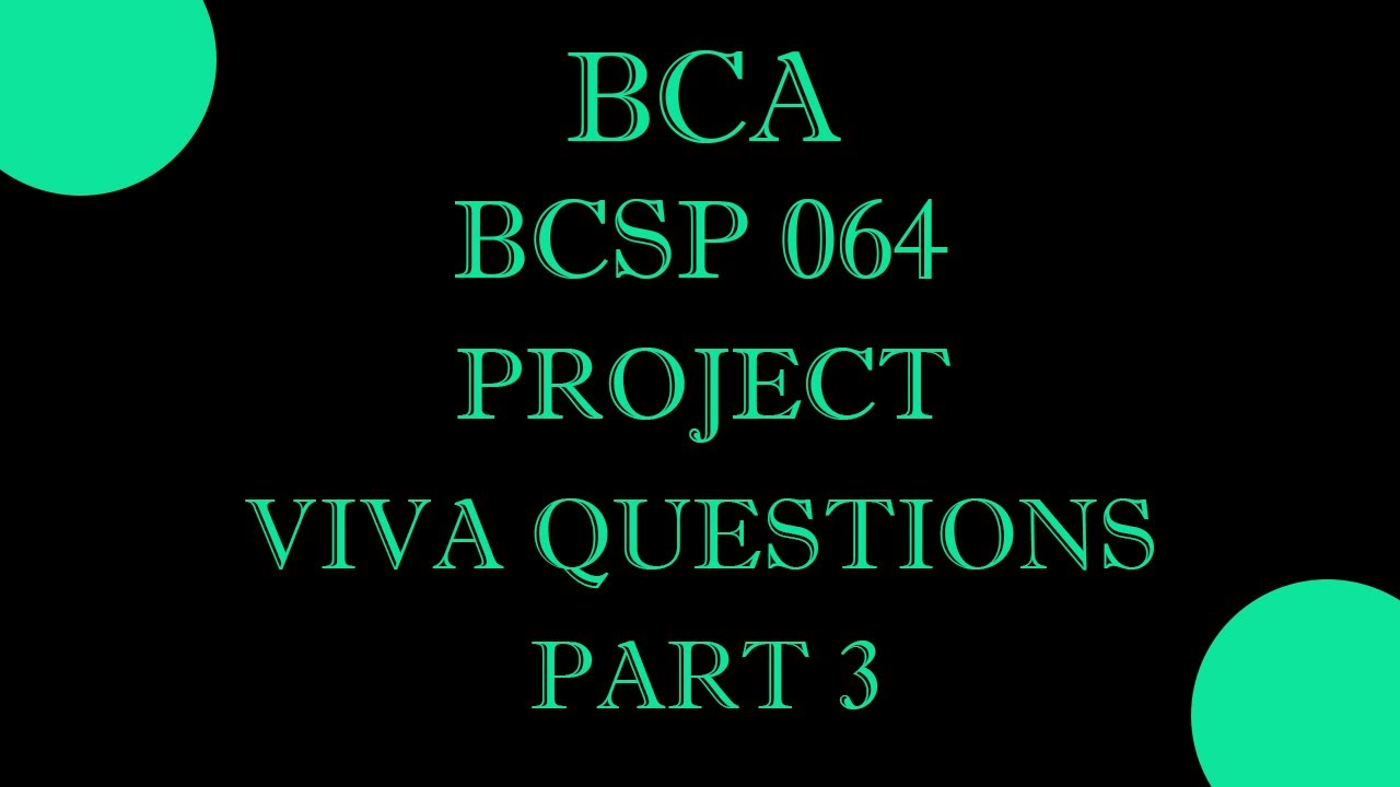 IGNOU BCA BCSP 064 / BCSP 165 Project Viva Questions Part 3