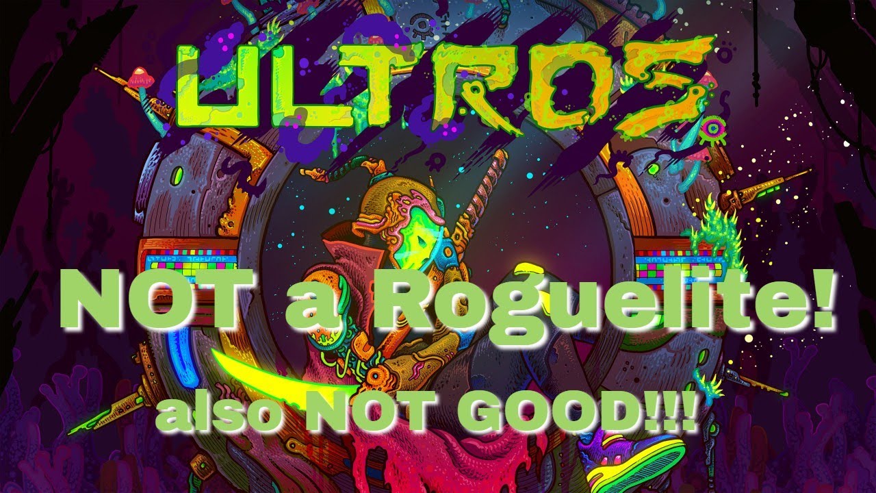 Ultros: Not actually a roguelite - Also not good! (review)