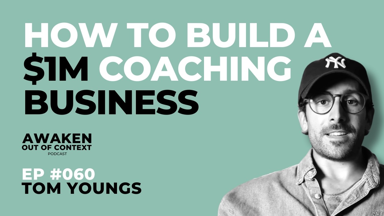 Broke to $321,000 in 2 years | Tom Youngs | Episode #60 | How to Build a $1M Coaching Business