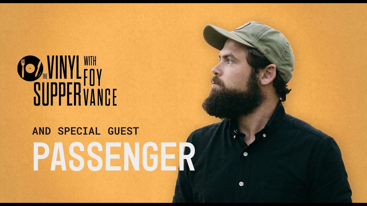 The Vinyl Supper with Foy Vance: Passenger (Episode 5)