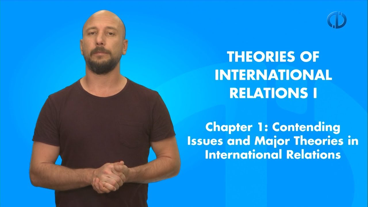 THEORIES OF INTERNATIONAL RELATIONS I - Chapter 1 Summary