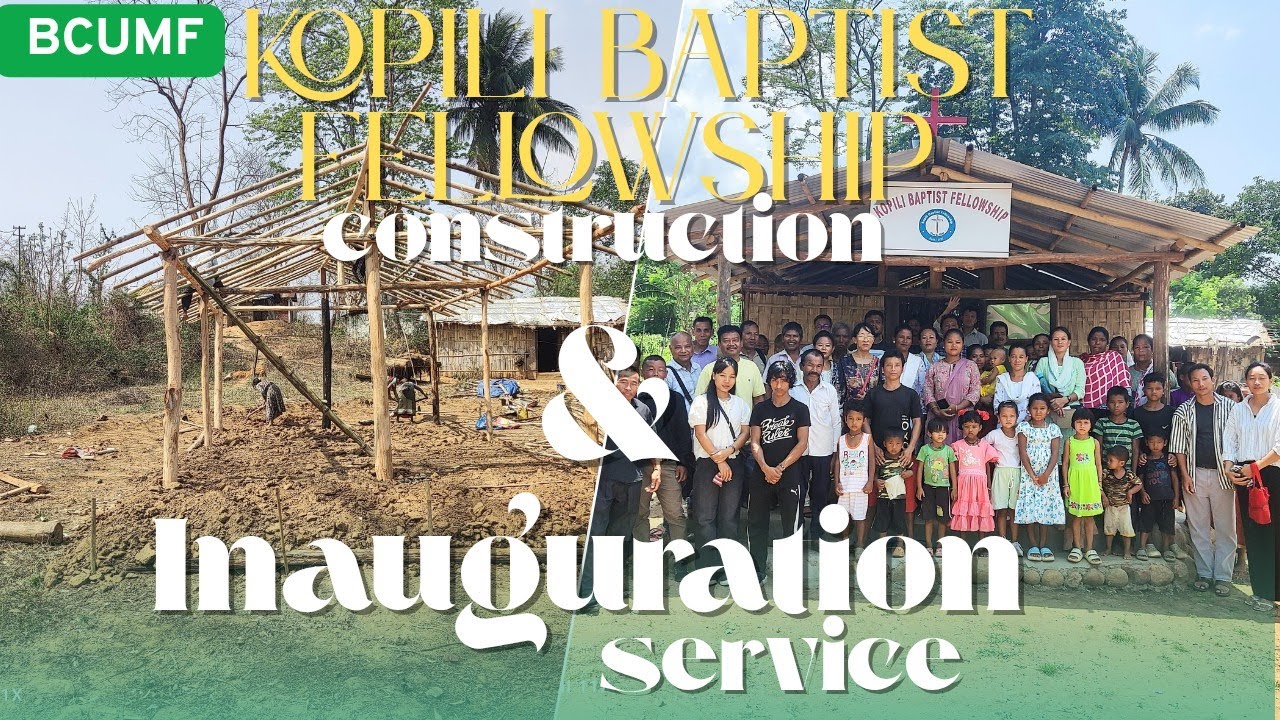 Kopili Baptist Fellowship | Church Construction to Inauguration Journey 🙌✨ |BCUMF