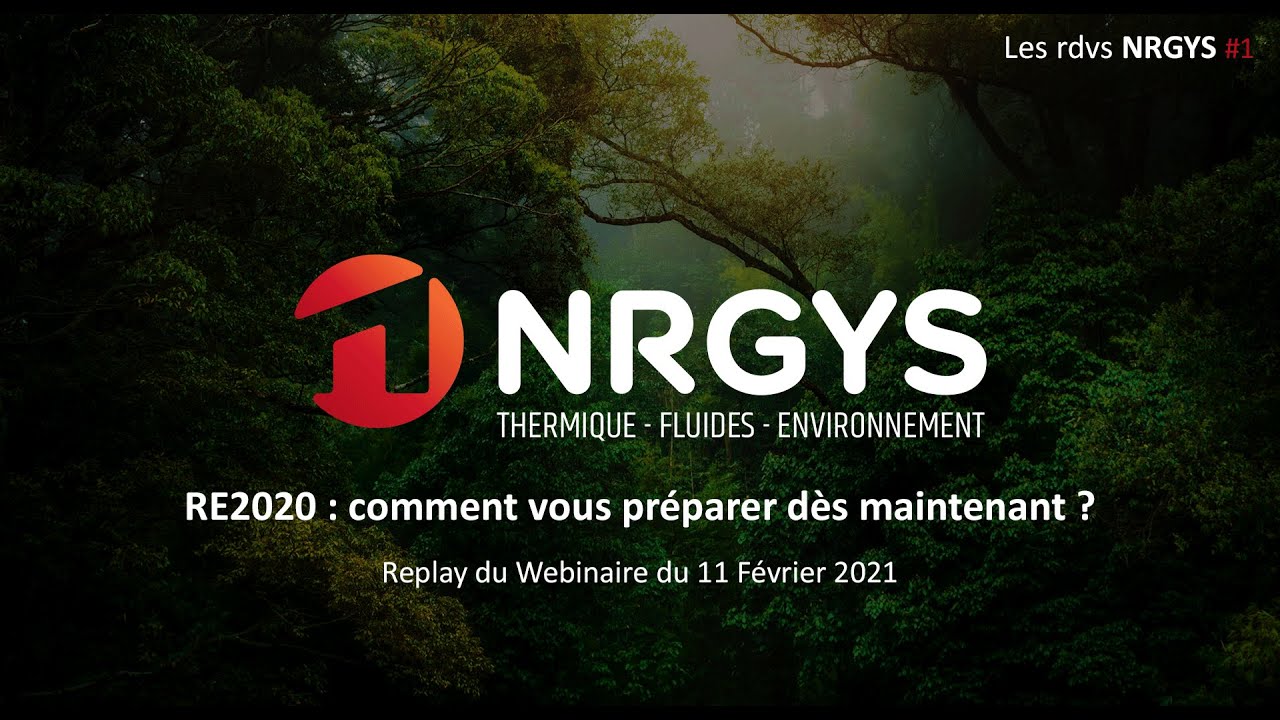 RE2020 : Comment vous préparer dès maintenant ? Les rdvs NRGYS #1 en Replay