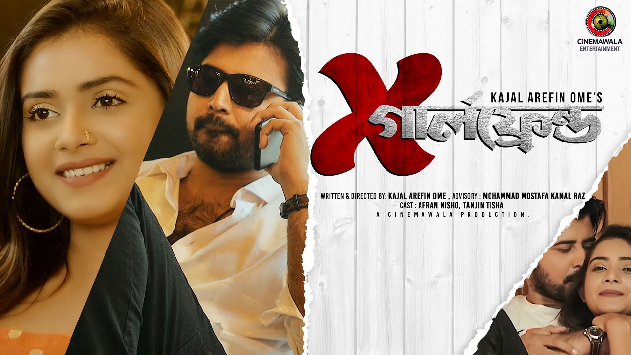 X Girlfriend | Afran Nisho | Tanjin Tisha | Kajal Arefin Ome | New Bangla Natok 2023 | Bangla Drama