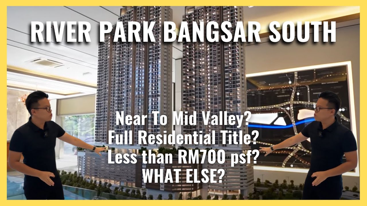 River Park Bangsar South | Klang Valley 中心区 Condo 一方尺 700 令吉都不需要？看下先