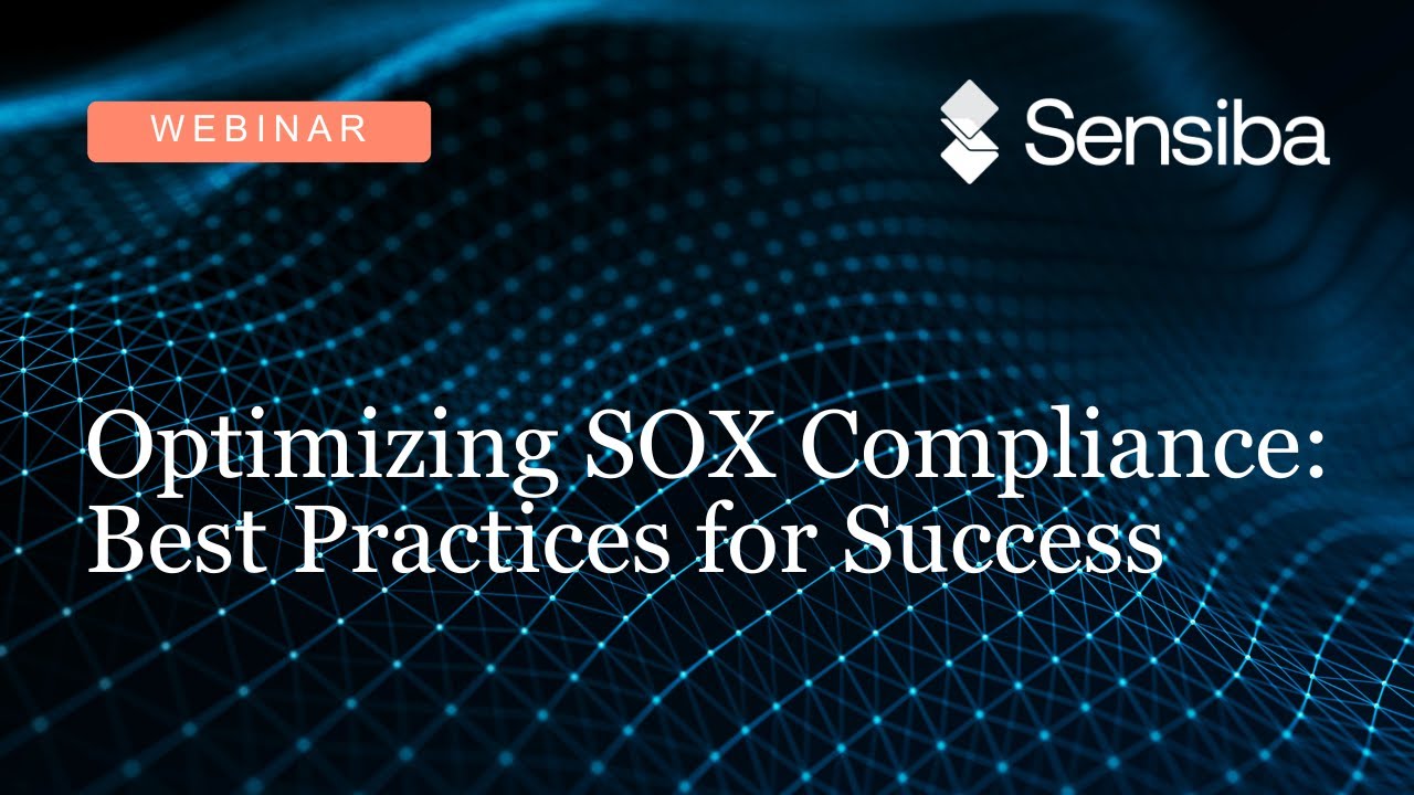 Optimizing SOX Compliance: Best Practices for Success